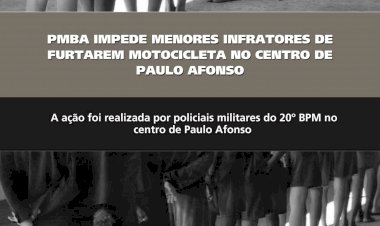 Policia Militar Impede Menores Infratores De Furtarem Motocicletas No Centro De Paulo Afonso