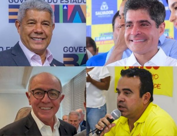 Saiba quais são as pré-candidaturas já colocadas para Governo e Senado na Bahia
