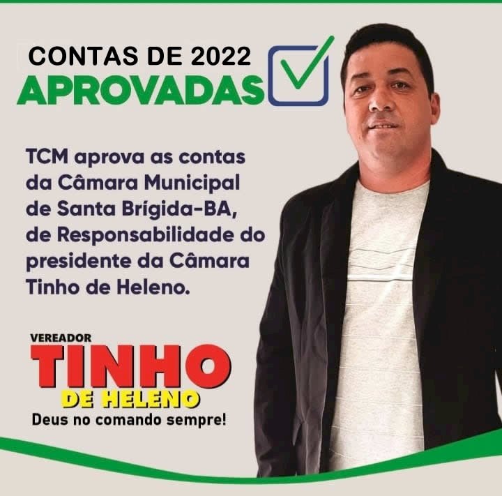 Presidente da Câmara de Santa Brígida “Tinho de Heleno” tem contas aprovadas pelo TCM-BA do ano 2022